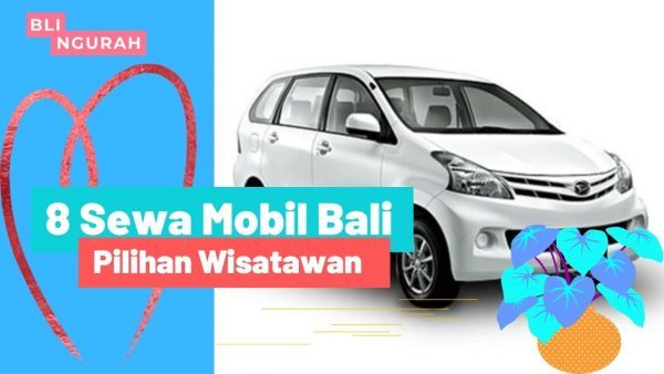 10 Sewa Mobil Bali terbaik 2023 Pilihan Wisatawan